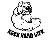ROCK HARD LIFE