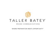 TALLER BATEY BRAND COMMUNICATIONS WHERE PREPARATION MEETS OPPORTUNITY