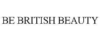 BE BRITISH BEAUTY