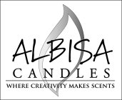 ALBISA CANDLES WHERE CREATIVITY MAKES SCENTS