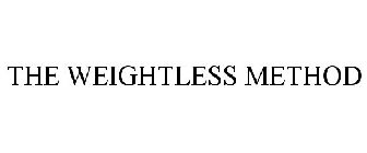 THE WEIGHTLESS METHOD