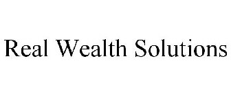 REAL WEALTH SOLUTIONS