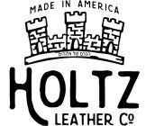 HOLTZ LEATHER CO. MADE IN AMERICA