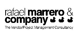 RAFAEL MARRERO & COMPANY THE VENDOR/PROJECT MANAGEMENT CONSULTANCY