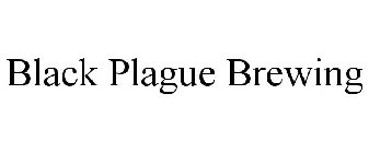 BLACK PLAGUE BREWING