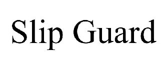 SLIP GUARD