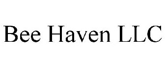 BEE HAVEN LLC