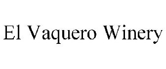 EL VAQUERO WINERY