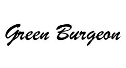 GREEN BURGEON