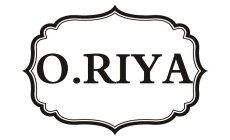 O.RIYA