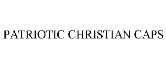 PATRIOTIC CHRISTIAN CAPS