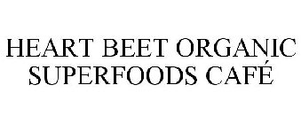 HEART BEET ORGANIC SUPERFOODS CAFÉ