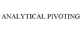 ANALYTICAL PIVOTING