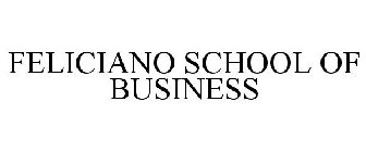 FELICIANO SCHOOL OF BUSINESS