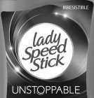 IRRESISTIBLE LADY SPEED STICK UNSTOPPABLE