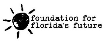 FOUNDATION FOR FLORIDA'S FUTURE