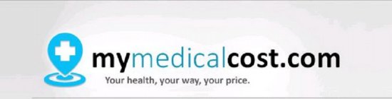 MYMEDICALCOST.COM YOUR HEALTH, YOUR WAY, YOUR PRICE.