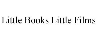 LITTLE BOOKS LITTLE FILMS