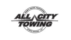 ALL CITY TOWING PROMPT. PROVEN. PROFESSIONAL. ACROSS ARIZONA 24/7