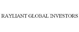 RAYLIANT GLOBAL INVESTORS