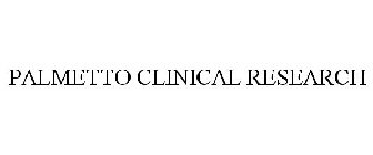 PALMETTO CLINICAL RESEARCH