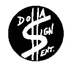 DOLLA SIGN ENT.