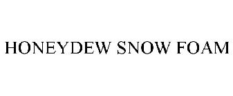 HONEYDEW SNOW FOAM