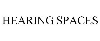 HEARING SPACES
