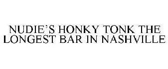 NUDIE'S HONKY TONK THE LONGEST BAR IN NASHVILLE