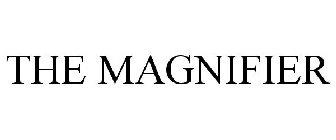 THE MAGNIFIER