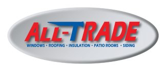 ALL-TRADE WINDOWS · ROOFING · INSULATION · PATIO ROOMS · SIDING