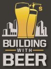 BUILDING WITH BEER