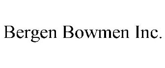 BERGEN BOWMEN INC.