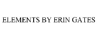 ELEMENTS BY ERIN GATES