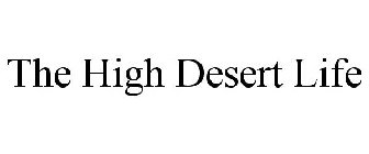 THE HIGH DESERT LIFE