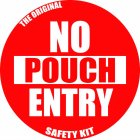 THE ORIGINAL NO ENTRY POUCH SAFETY KIT