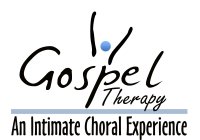 GOSPEL THERAPY AN INTIMATE CHORAL EXPERIENCE