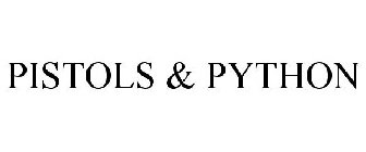 PISTOLS & PYTHON