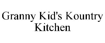 GRANNY KID'S KOUNTRY KITCHEN