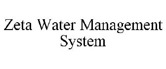 ZETA WATER MANAGEMENT SYSTEM