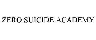 ZERO SUICIDE ACADEMY