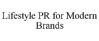 LIFESTYLE PR FOR MODERN BRANDS