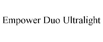 EMPOWER DUO ULTRALIGHT