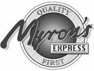 QUALITY MYRON'S EXPRESS FIRST