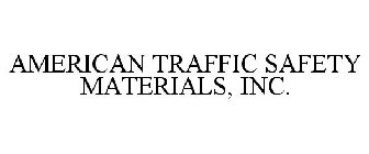 AMERICAN TRAFFIC SAFETY MATERIALS, INC.