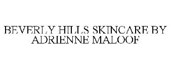 BEVERLY HILLS SKINCARE BY ADRIENNE MALOOF