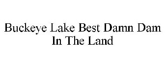 BUCKEYE LAKE BEST DAMN DAM IN THE LAND