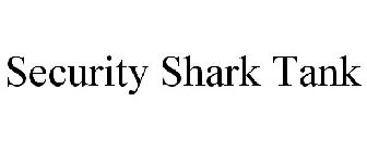 SECURITY SHARK TANK
