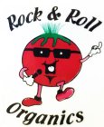 ROCK & ROLL ORGANICS