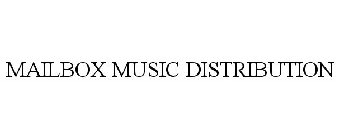 MAILBOX MUSIC DISTRIBUTION